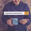 Google’da İlk Sırada Çıkmak Hayal mi?