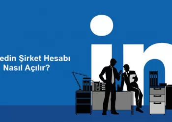 Linkedin Şirket Hesabı Nasıl Açılır?